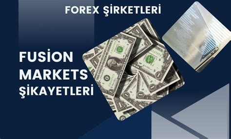 Fusion Markets Forex Güvenilir mi? Yorumlar ve Giriş (2025)